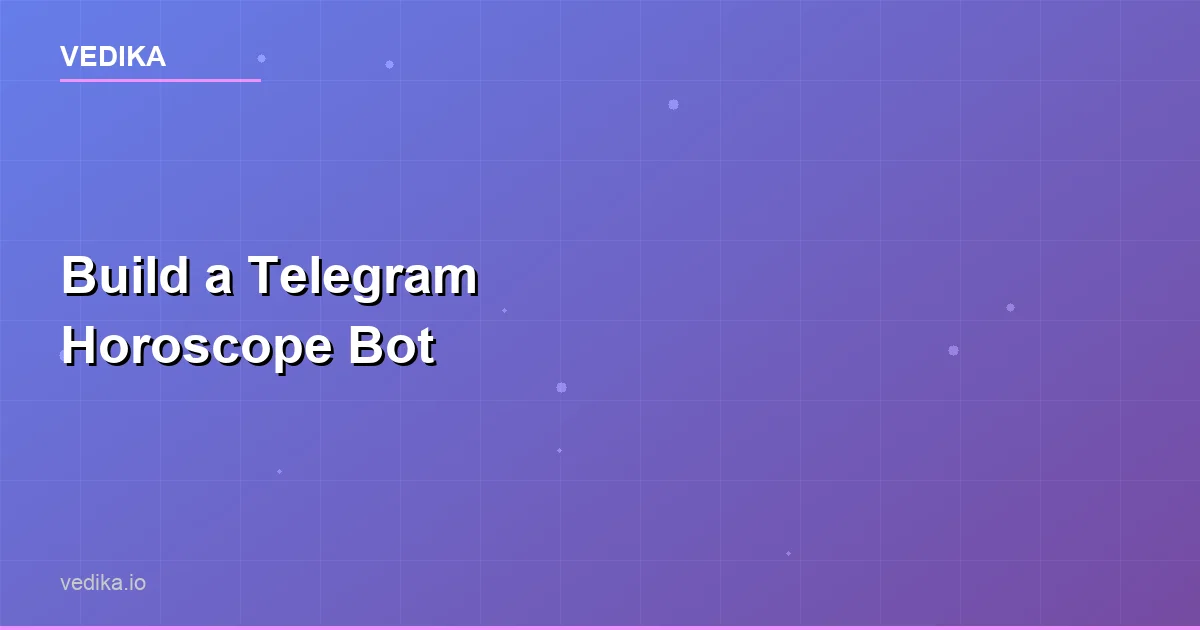 Build a Telegram Horoscope Bot with Vedika API
