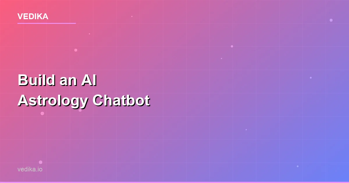 Build an AI Astrology Chatbot - Complete Guide
