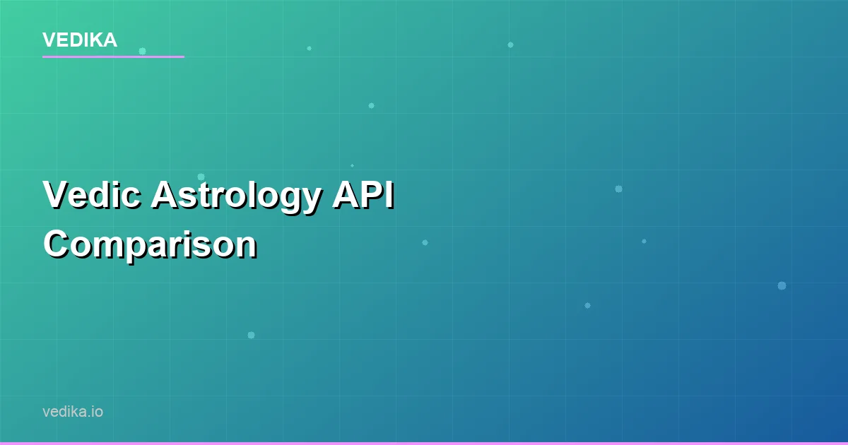 Vedic Astrology API Comparison for Developers